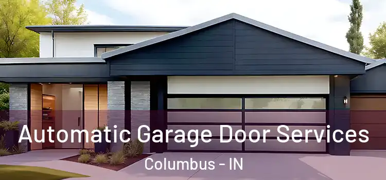  Automatic Garage Door Services Columbus - IN