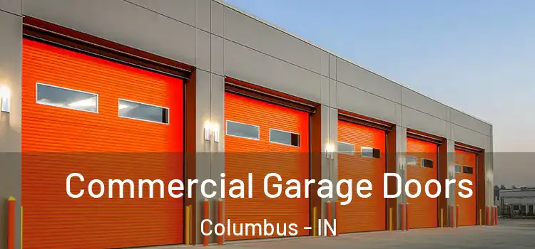  Commercial Garage Doors Columbus - IN