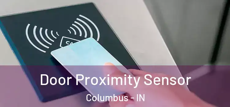  Door Proximity Sensor Columbus - IN
