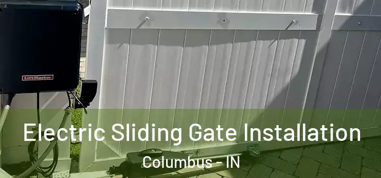  Electric Sliding Gate Installation Columbus - IN
